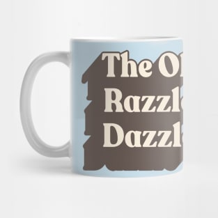 The Ol' Razzle Dazzle // Meme Design Mug